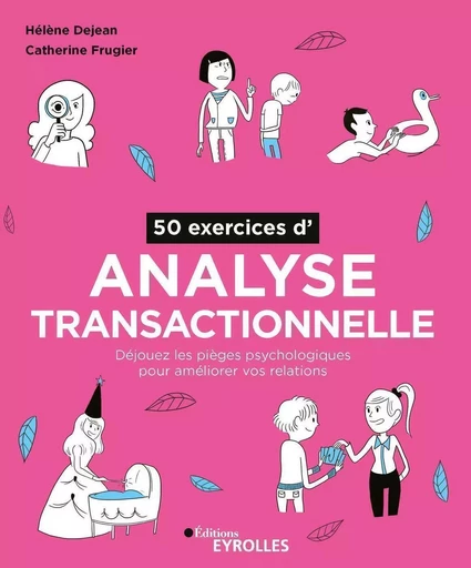 50 exercices d'analyse transactionnelle - Hélène Dejean, Catherine Frugier - EYROLLES