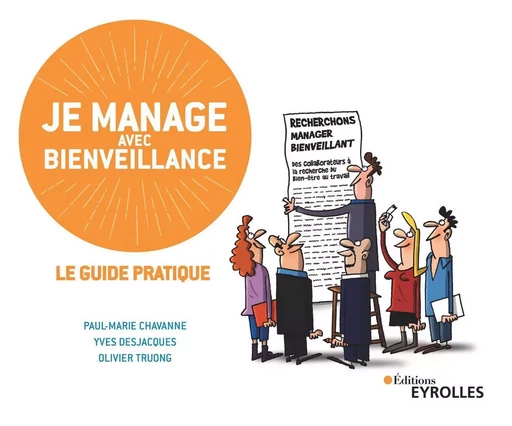 Je manage avec bienveillance - Paul-Marie Chavanne, Yves Desjacques, Olivier Truong - EYROLLES