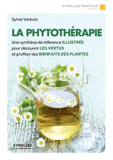 La phytothérapie - Sylvie Verbois - EYROLLES