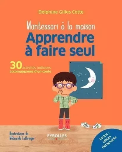 Apprendre à faire seul - Delphine Gilles Cotte - EYROLLES