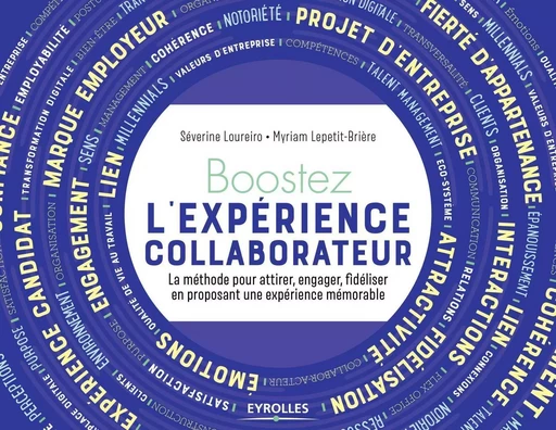 Boostez l'expérience collaborateur - Séverine LOUREIRO, Myriam Lepetit-Brière - EYROLLES