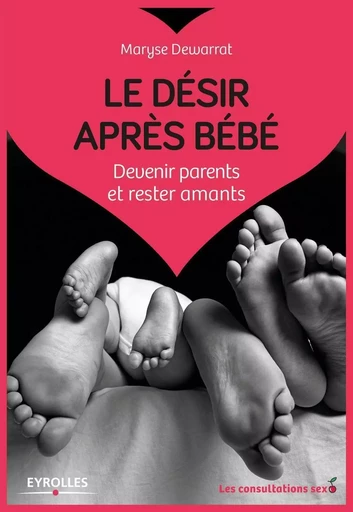 Le désir après bébé - Maryse Dewarrat - EYROLLES