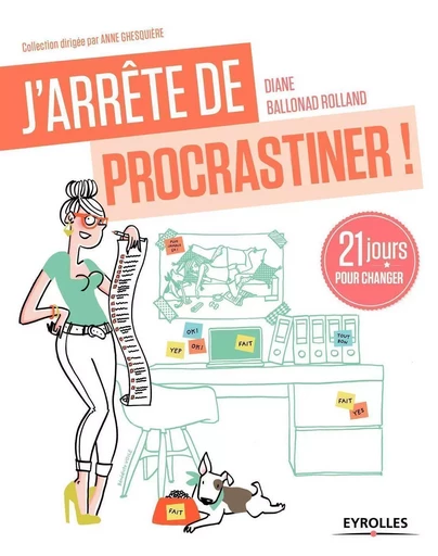 J'arrête de procrastiner ! - Diane Ballonad Rolland - EYROLLES