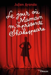 Le jour où maman m'a présenté Shakespeare