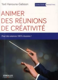 Animer des réunions de créativité