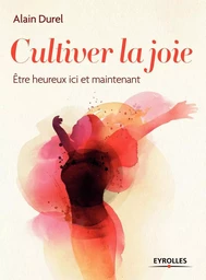 Cultiver la joie