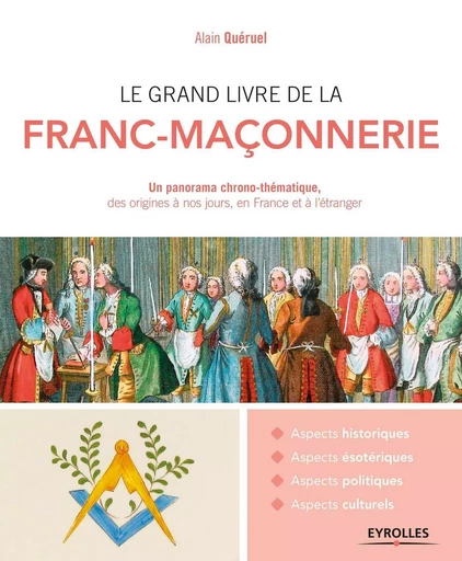 Le grand livre de la franc-maçonnerie - Alain Queruel - EYROLLES