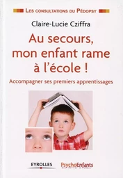 Au secours, mon enfant rame à l'école !