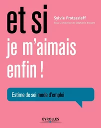 Et si je m'aimais enfin !