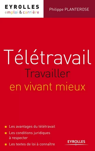 Télétravail :  travaillez en vivant mieux - Philippe Planterose - EYROLLES