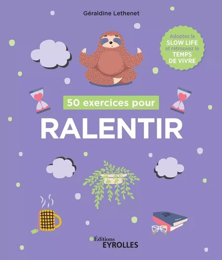 50 exercices pour ralentir - Géraldine Lethenet - EYROLLES