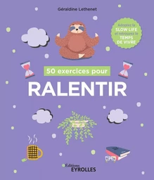 50 exercices pour ralentir