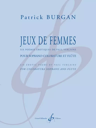 JEUX DE FEMMES - SIX POEMES EROTIQUES DE PAUL VERLAINE -  BURGAN PATRICK - BILLAUDOT