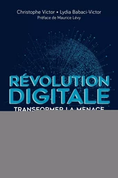 Révolution digitale : transformer la menace en opportunités