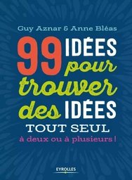 99 idées pour trouver des idées