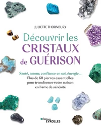 Découvrir les cristaux de guérison