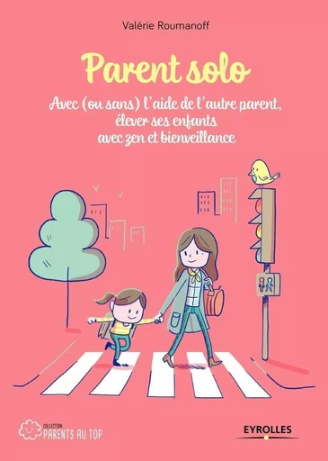 Parent solo - Valérie Roumanoff - EYROLLES