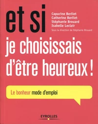 Et si je choisissais d'être heureux !