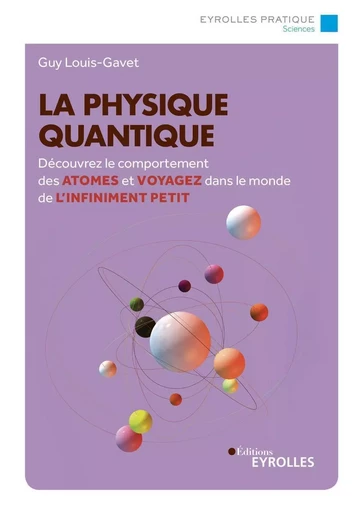 La physique quantique - Guy Louis-Gavet - EYROLLES