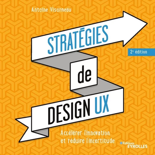 Stratégies de design UX - Antoine Visonneau - EYROLLES