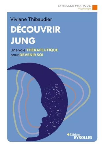 Découvrir Jung - Viviane THIBAUDIER - EYROLLES