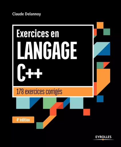 Exercices en langage C++ - Claude Delannoy - EYROLLES