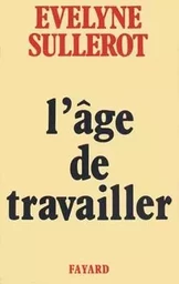 L'Age de travailler