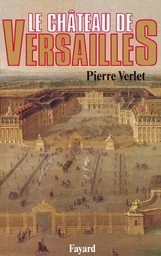 Le Château de Versailles