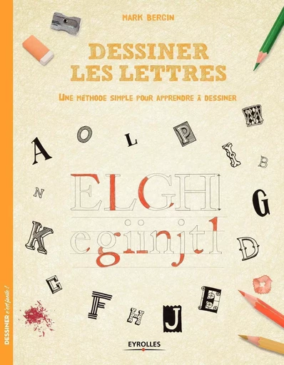 Dessiner les lettres - Mark Bergin - EYROLLES