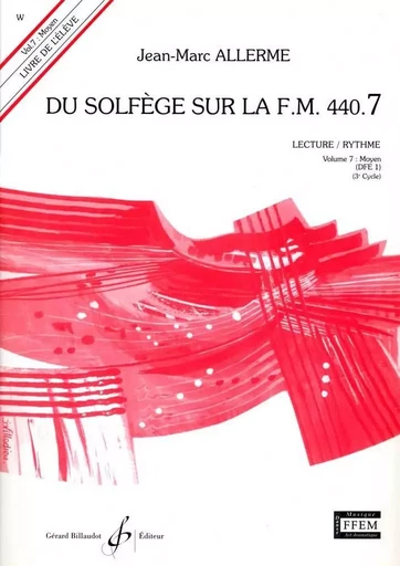 DU SOLFEGE SUR LA F.M. 440.7 - LECTURE/RYTHME - ELEVE - LIVRE SEUL -  ALLERME JEAN-MARC - BILLAUDOT