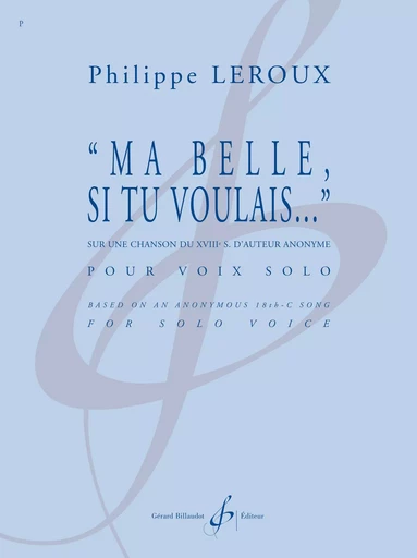 MA BELLE, SI TU VOULAIS... - VOIX SOLO (BARYTON) -  LEROUX PHILIPPE - BILLAUDOT