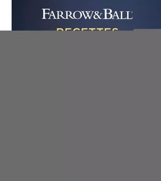 Farrow et Ball - Recettes couleurs