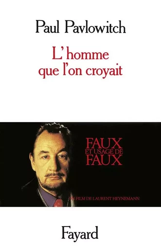 L'Homme que l'on croyait - Paul Pavlowitch - FAYARD