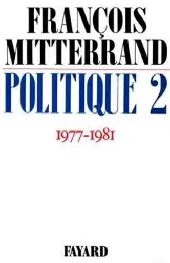 Politique 2 - François Mitterrand - FAYARD