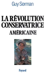 La Révolution conservatrice américaine