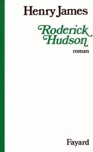 Roderick Hudson - Henry JAMES - FAYARD