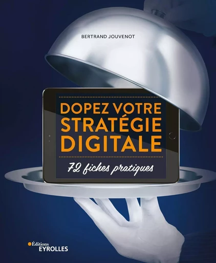 Dopez votre stratégie digitale - Bertrand Jouvenot - EYROLLES