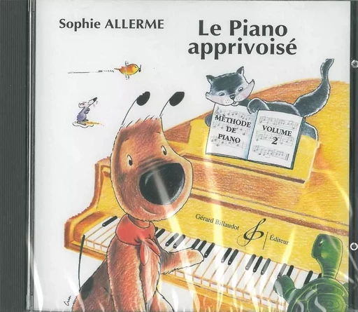 LE PIANO APPRIVOISE VOLUME 2 - CD -  ALLERME SOPHIE - BILLAUDOT