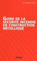 Guide de la sécurité incendie en construction métallique