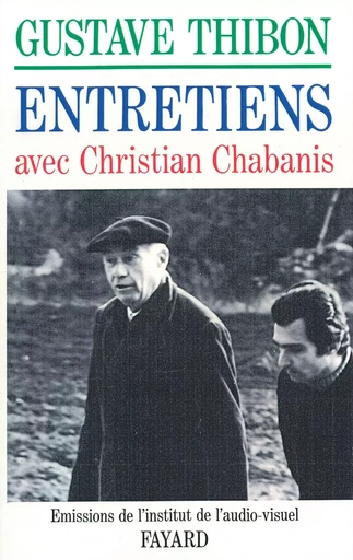 Entretiens avec Christian Chabanis - Gustave THIBON - FAYARD