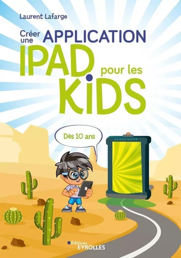 Créer une application iPad pour les kids - Laurent Lafarge - EYROLLES