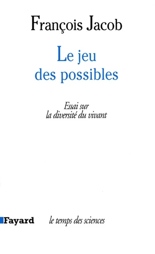 Le Jeu des possibles - François Jacob - FAYARD