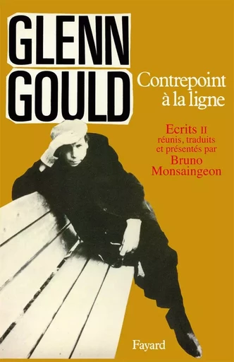 Contrepoint à la ligne - Glenn GOULD - FAYARD