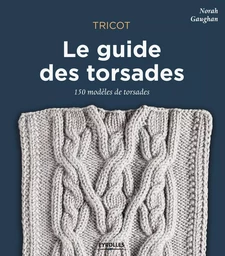 Tricot : le guide des torsades