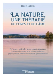 La nature, une thérapie du corps et de l'âme