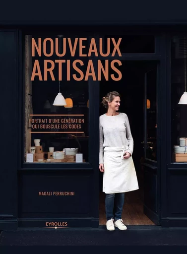 Nouveaux artisans - Magali Perruchini - EYROLLES