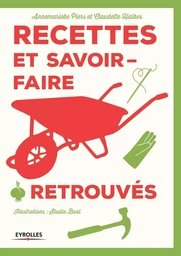 Recettes et savoir-faire retrouvés