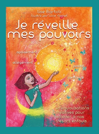 Je réveille mes pouvoirs - Lise Bartoli, Lucie Yonnet - EYROLLES