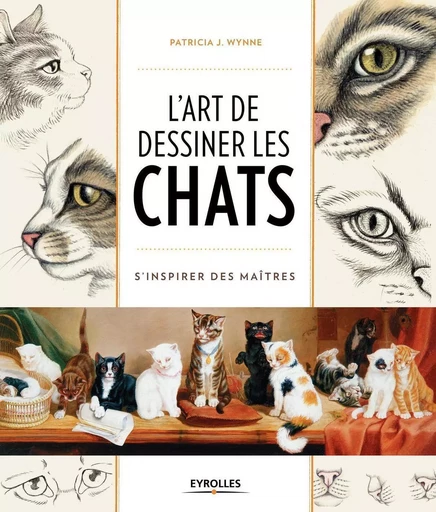 L'art de dessiner les chats - Patricia J. Wynne - EYROLLES