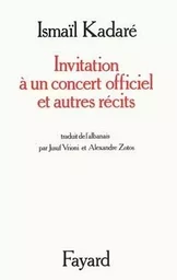 Invitation à un concert officiel et autres récits